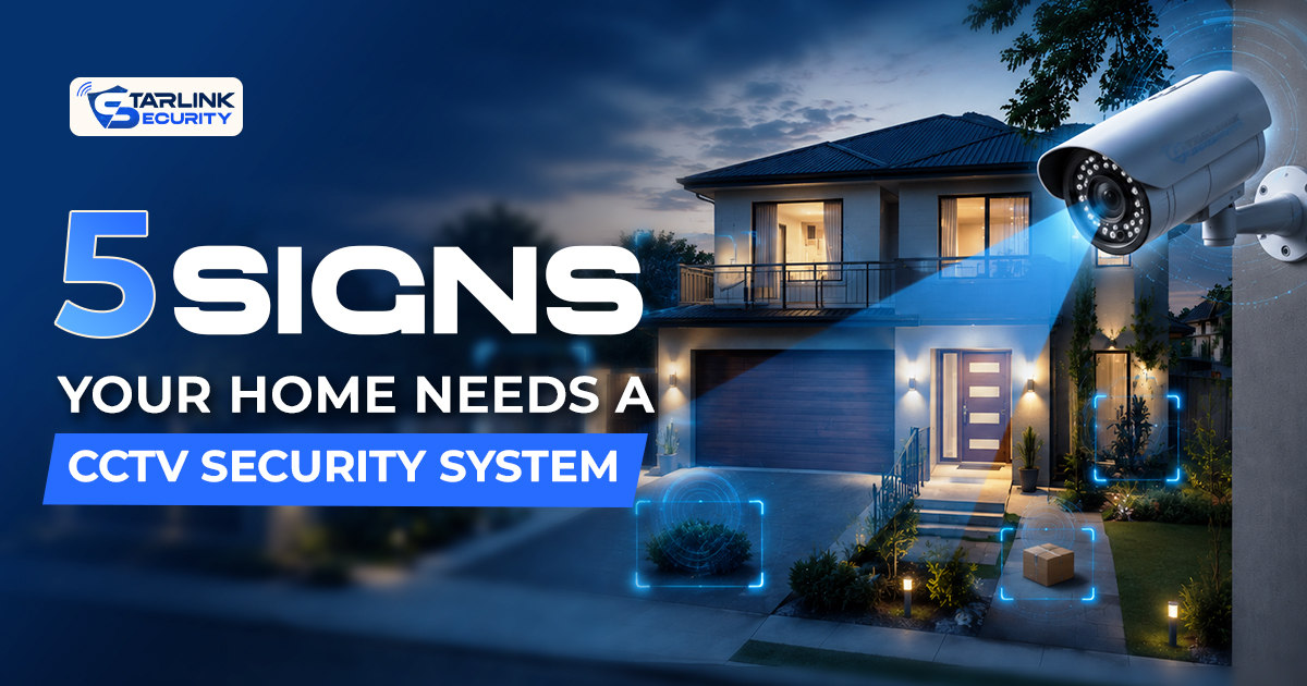 5 Signs Your Home Needs a CCTV Security System